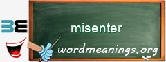 WordMeaning blackboard for misenter